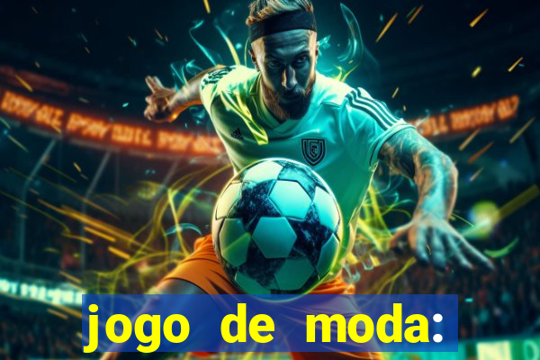 jogo de moda: maquiagem vestir